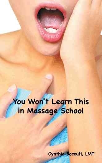 You Wont Learn This in Massage School (Paperback)