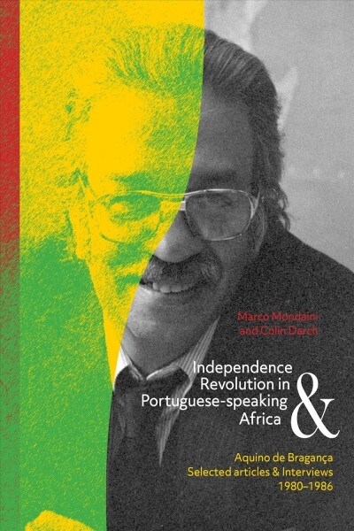 Independence and Revolution in Portuguese-speaking Africa (Paperback)