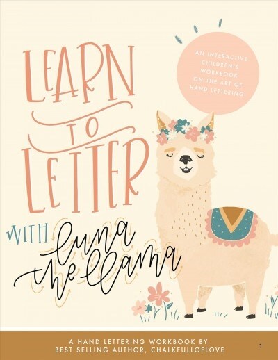 Learn to Letter with Luna the Llama: An Interactive Childrens Workbook on the Art of Hand Lettering (Paperback)