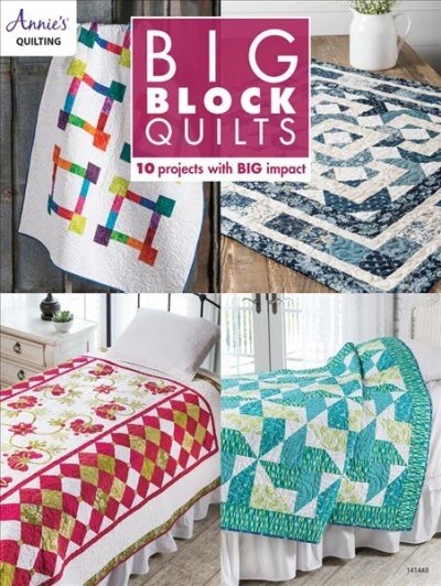 Big Block Quilts: 10 Projects with Big Imapct (Paperback)