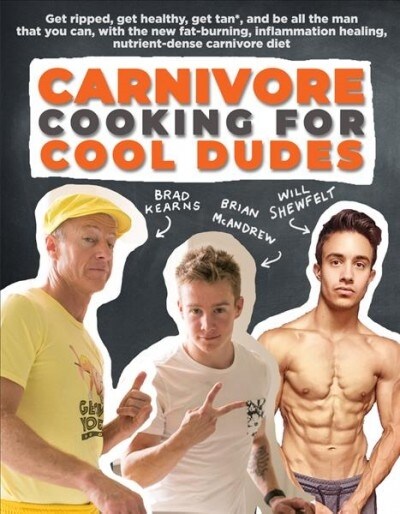 Carnivore Cooking for Cool Dudes (Paperback)