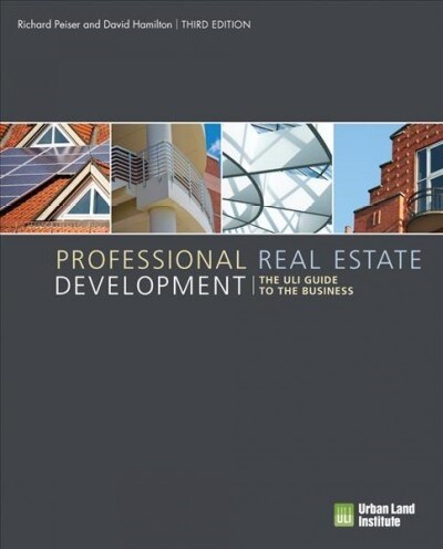 Professional Real Estate Development: The Uli Guide to the Business (Paperback)