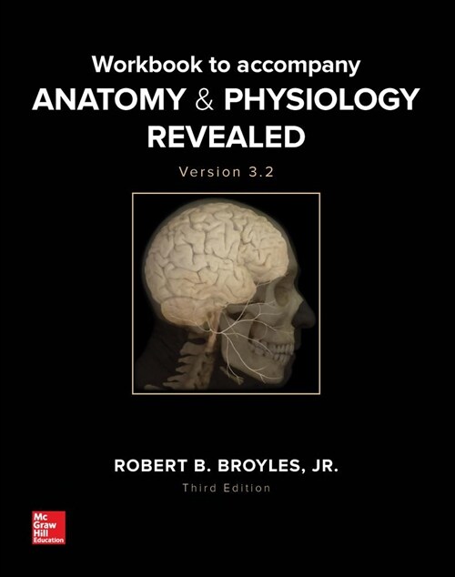 Workbook to Accompany Anatomy & Physiology Revealed Version 3.2 (Spiral, 3)