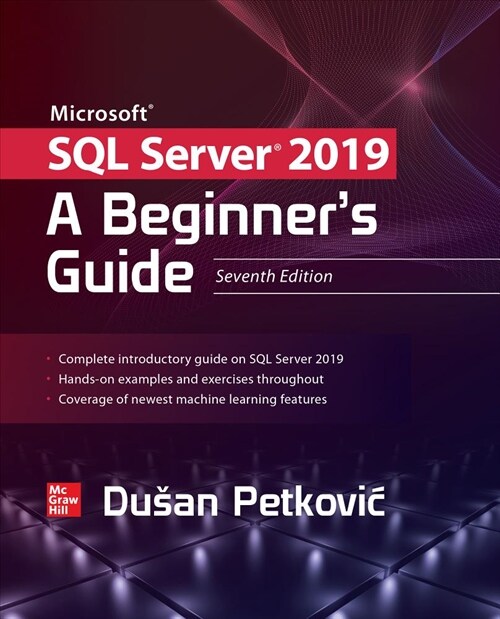 Microsoft SQL Server 2019: A Beginners Guide, Seventh Edition (Paperback, 7)