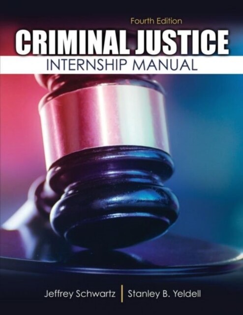 Criminal Justice Internship Manual (Paperback, 3rd)