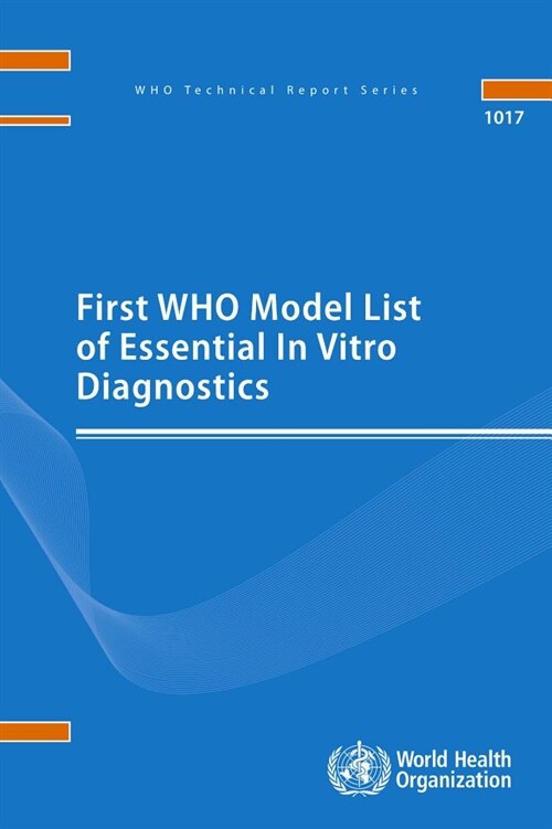 First Who Model List of Essential in Vitro Diagnostics (Paperback)