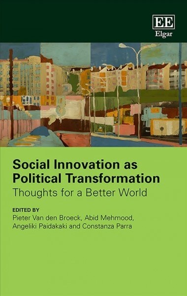 Social Innovation as Political Transformation : Thoughts for a Better World (Hardcover)