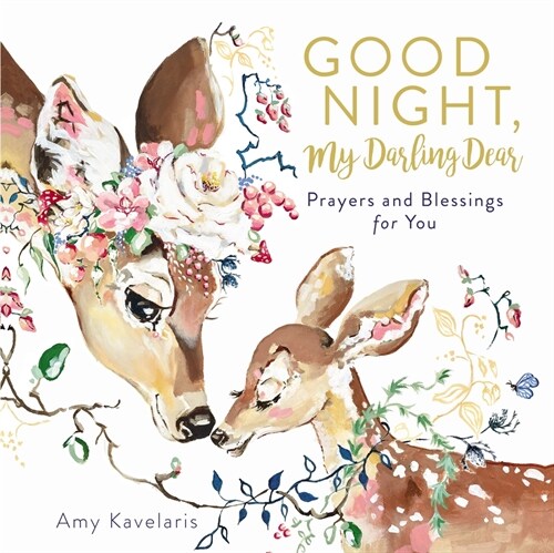Good Night, My Darling Dear: Prayers and Blessings for You (Hardcover)