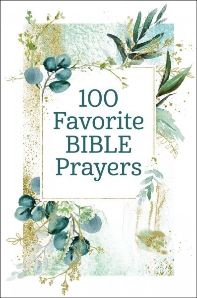 100 Favorite Bible Prayers (Hardcover)
