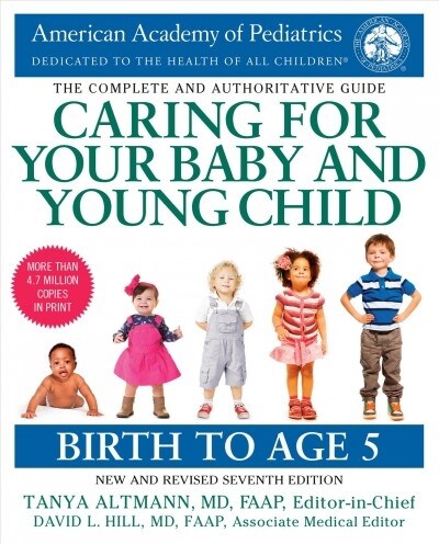 Caring for Your Baby and Young Child, 7th Edition: Birth to Age 5 (Paperback)