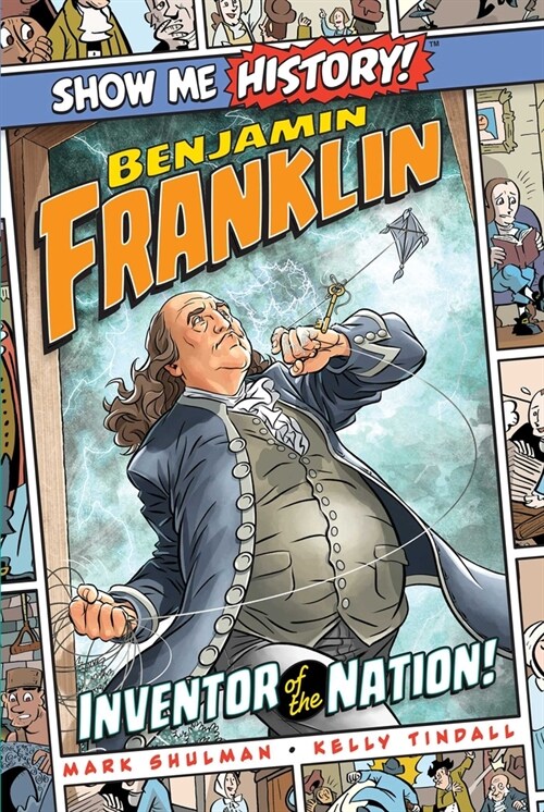 Benjamin Franklin: Inventor of the Nation! (Hardcover)