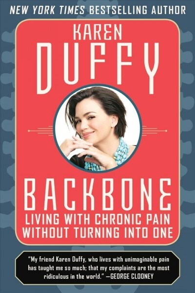 Backbone: An Inspirational Manual for Coping with Chronic Pain (Paperback)