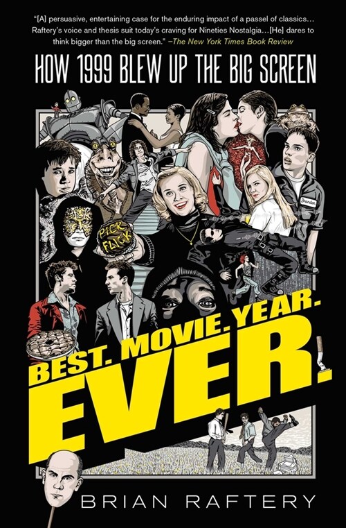 Best. Movie. Year. Ever.: How 1999 Blew Up the Big Screen (Paperback)