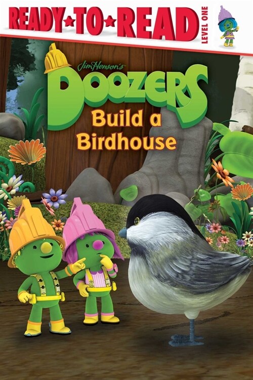 Doozers Build a Birdhouse: Ready-To-Read Level 1 (Paperback)