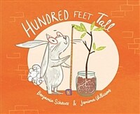 Hundred Feet Tall (Hardcover)