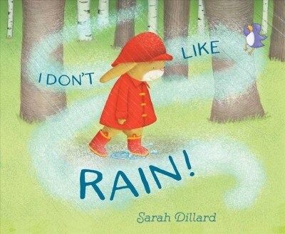 I Dont Like Rain! (Hardcover)
