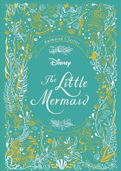Disney Animated Classics: The Little Mermaid (Hardcover)