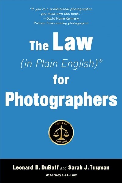 The Law (in Plain English) for Photographers (Paperback, 4)