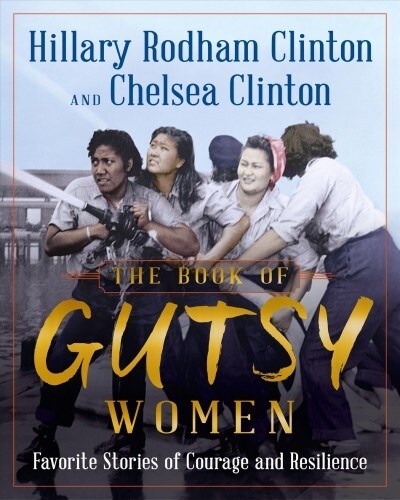 The Book of Gutsy Women: Favorite Stories of Courage and Resilience (Hardcover)
