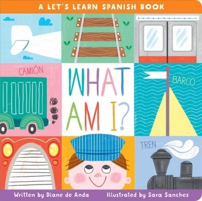 What Am I?: A Lets Learn Spanish Book (Board Books)