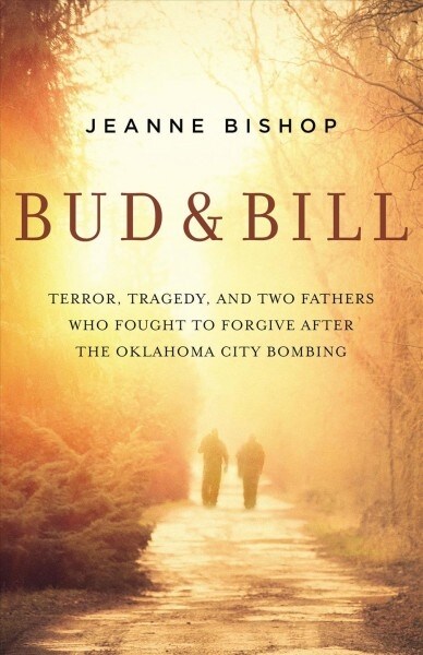 Grace from the Rubble: Two Fathers Road to Reconciliation After the Oklahoma City Bombing (Hardcover)