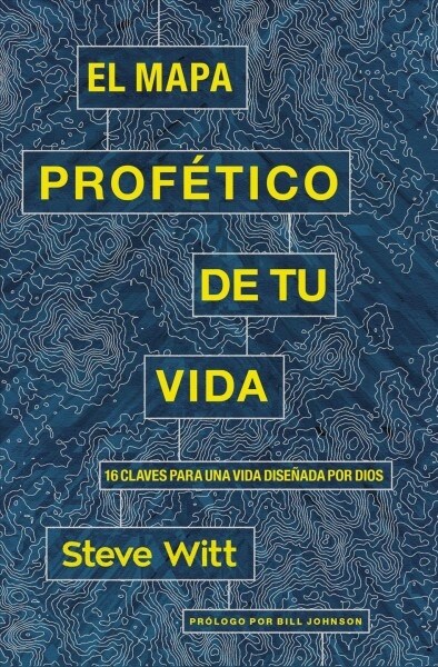 El Mapa Prof?ico de Tu Vida: Gu? Para Una Vida Dise?da Por Dios (Paperback)