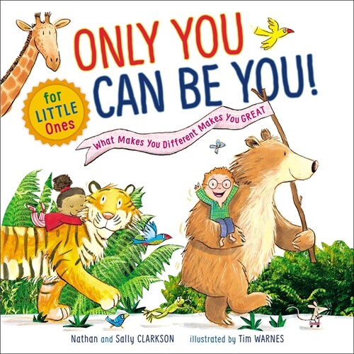 Only You Can Be You for Little Ones: What Makes You Different Makes You Great (Board Books)