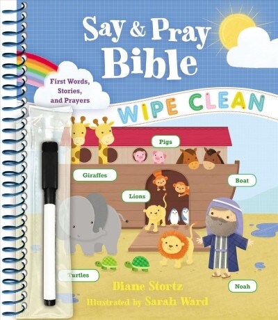 Say and Pray Bible Wipe Clean: First Words, Stories, and Prayers (Spiral)