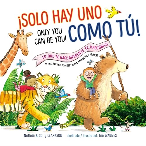 Solo Hay Uno Como T?/Only You Can Be You!: Lo Que Te Hace Diferente Te Hace ?ico/What Makes You Different Makes You Great = Only You Can Be You! (Hardcover)