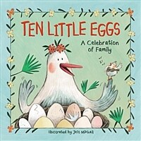 Ten Little Eggs: A Celebration of Family (Hardcover)