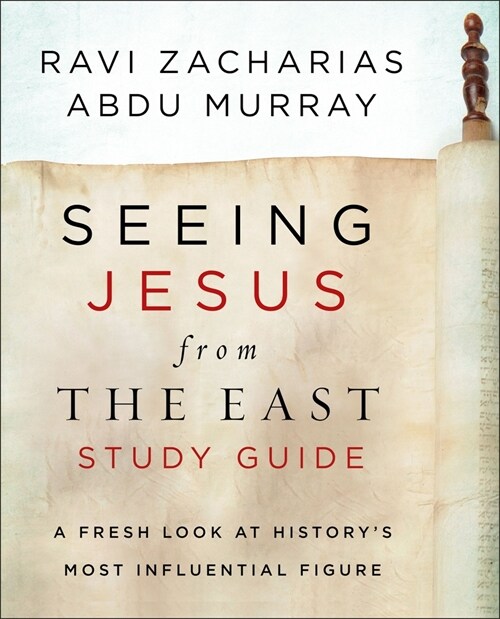 Seeing Jesus from the East Study Guide: A Fresh Look at Historys Most Influential Figure (Paperback)