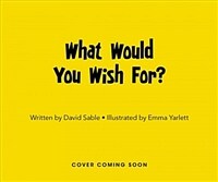 What Would You Wish For? (Hardcover)