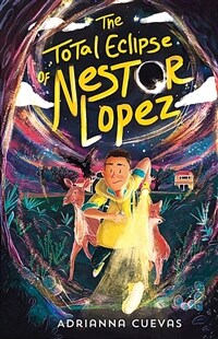(The) total eclipse of Nestor Lopez