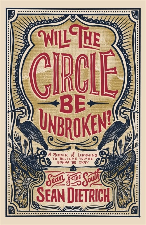 Will the Circle Be Unbroken?: A Memoir of Learning to Believe Youre Gonna Be Okay (Hardcover)