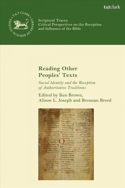 Reading Other Peoples’ Texts : Social Identity and the Reception of Authoritative Traditions (Hardcover)