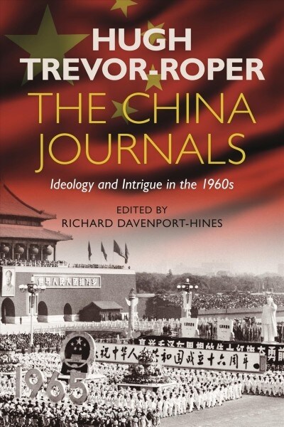 The China Journals : Ideology and Intrigue in the 1960s (Hardcover)