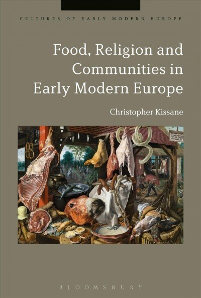 Food, Religion and Communities in Early Modern Europe (Paperback)