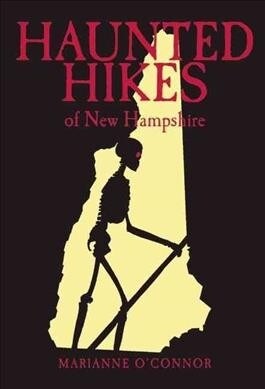 Haunted Hikes of New Hampshire (Paperback, 2)