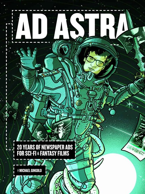 Ad Astra: 20 Years of Newspaper Ads for Sci-Fi & Fantasy Films (Hardcover)