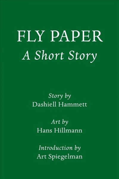 Fly Paper: A Short Story: Introduction by Art Spiegelman (Hardcover)