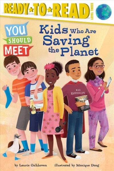 Kids Who Are Saving the Planet: Ready-To-Read Level 3 (Hardcover)