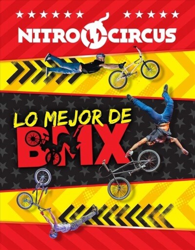Nitro Circus: Lo Mejor de BMX (Paperback)