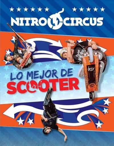 Nitro Circus: Lo Mejor de Scooter (Paperback)