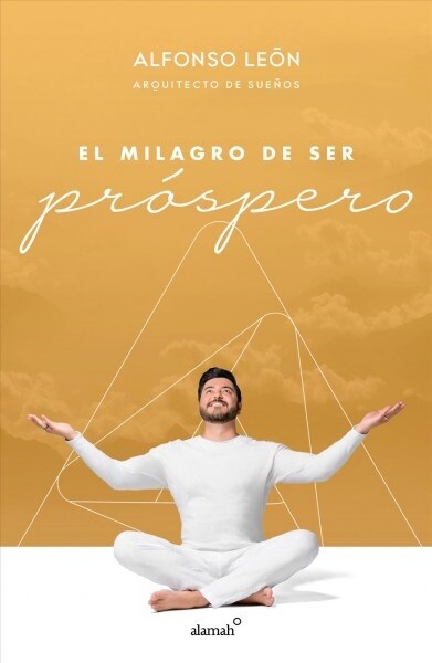 El Milagro de Ser Pr?pero / The Miracle of Prosperity (Paperback)
