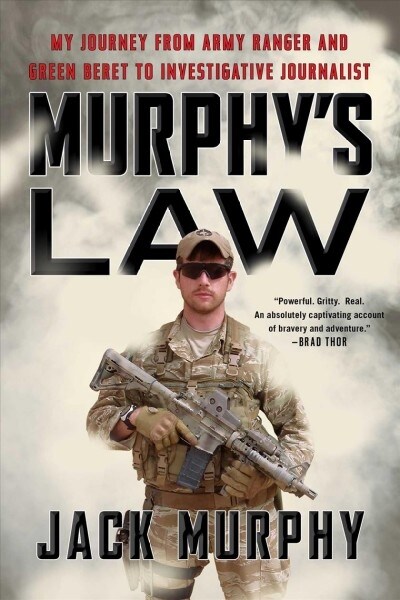 Murphys Law: My Journey from Army Ranger and Green Beret to Investigative Journalist (Paperback)