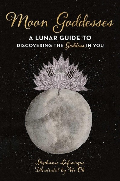 Moon Energy: A Practical Guide to Using Lunar Cycles to Unleash Your Inner Goddess (Paperback)