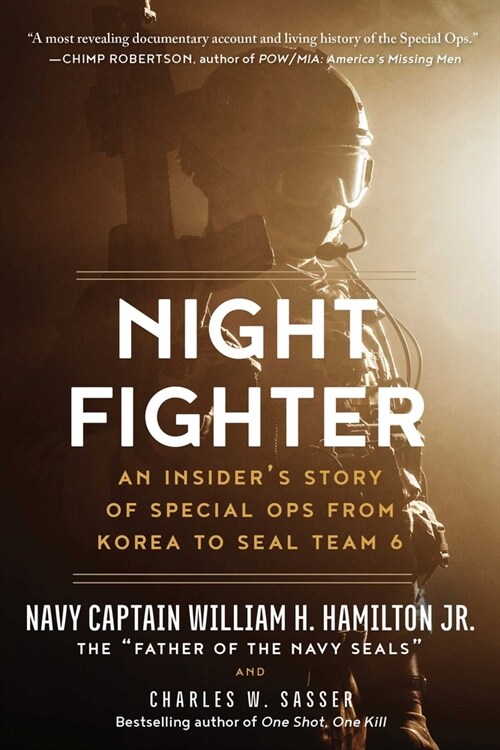 Night Fighter: An Insiders Story of Special Ops from Korea to Seal Team 6 (Paperback)