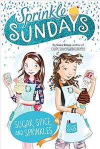 Sugar, Spice, and Sprinkles (Paperback)