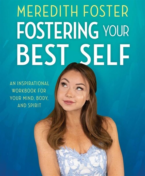 Meredith Foster: Fostering Your Best Self (Paperback)
