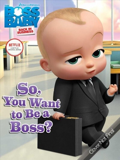 So, You Want to Be a Boss? (Paperback)